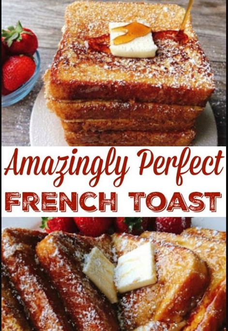 Amazingly Perfect French Toast